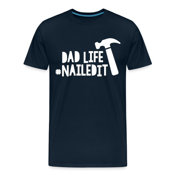 Dad Life Nailed It Men's Premium T-Shirt - deep navy