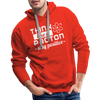 Think Like a Proton Stay Positive Men’s Premium Hoodie
