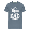 King of the Dad Jokes Men's Premium T-Shirt