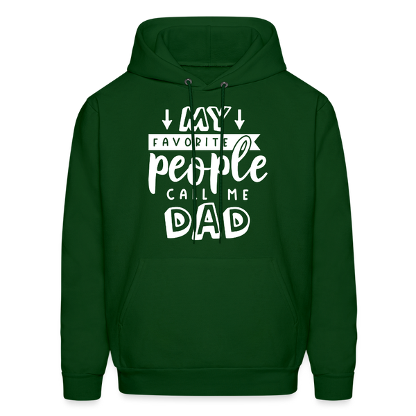 My Favorite People Call Me Dad Men's Hoodie - forest green