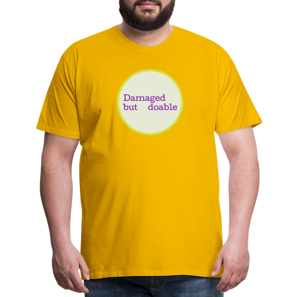 Damaged but Doable Men's Premium T-Shirt - sun yellow