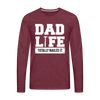 Dad Life Totally Nailed It Premium Long Sleeve T-Shirt