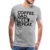 Coffee. Dad. Beer, Repeat. Funny Men's Premium T-Shirt