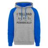 I Tell Dad Jokes Periodically Colorblock Hoodie
