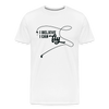 I Believe I Can Fly Fishing Men's Premium T-Shirt