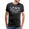 Lawn Enforcement Officer Funny Dad Joke Shirt Men's Premium T-Shirt