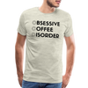 Funny Obsessive Coffee Disorder Men's Premium T-Shirt