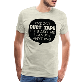 I've Got Duct Tape Let's Assume I Can Fix Anything Men's Premium T-Shirt