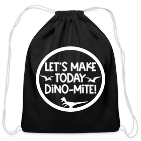 Let's Make Today Dino-Mite! Dinosaur Cotton Drawstring Bag