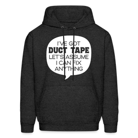 I've Got Duct Tape Let's Assume I Can Fix Anything Men's Hoodie