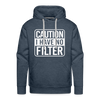 Caution I Have No Filter Men’s Premium Hoodie