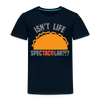 Isn't Life SpecTacolar?!? Funny Taco Food Pun Toddler Premium T-Shirt