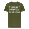 Surviving Fatherhood One Beer at a Time Men's Premium T-Shirt - olive green
