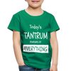 Todays Tantrum Sponsored by Everything Toddler Premium T-Shirt