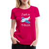 Just a Plane T-Shirt Airplane Pun Women’s Premium T-Shirt - dark pink