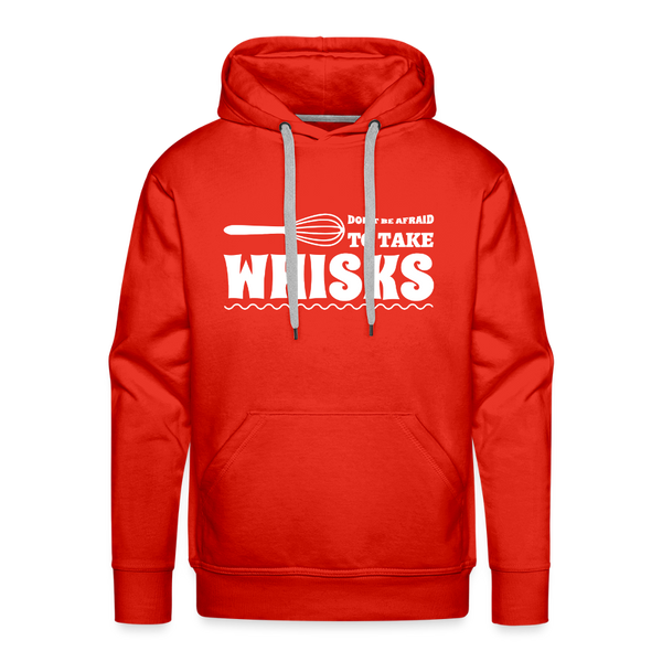 Don't be Afraid to Take Whisks Funny Men’s Premium Hoodie - red