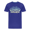 All of the Good Science Puns ARGON Nerd Men's Premium T-Shirt - royal blue