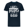 My Favorite People Call Me Dad Father's Day Men's Premium T-Shirt - deep navy