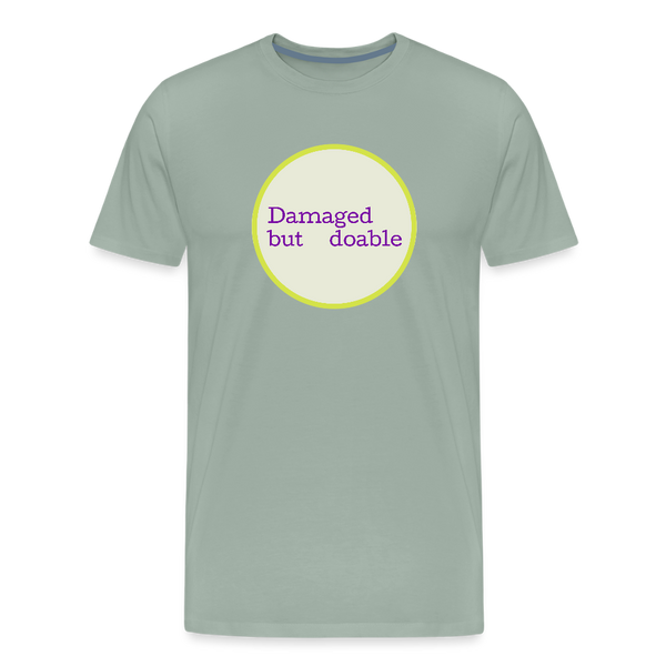 Damaged but Doable Men's Premium T-Shirt - steel green