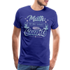Math The Only Subject That Counts Funny Pun Men's Premium T-Shirt