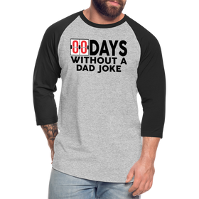 00 Days Without a Dad Joke Baseball T-Shirt