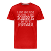 I Don't Have Ducks or a Row...Men's Premium T-Shirt - red