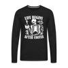 Life Begins After Coffee Men's Premium Long Sleeve T-Shirt - black
