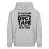 If You've Got 99 Problems, Duct Tape Will Solve 98 of Them! Men's Hoodie