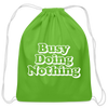 Busy Doing Nothing Cotton Drawstring Bag