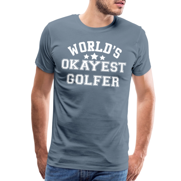 World's Okayest Golfer Men's Premium T-Shirt - steel blue