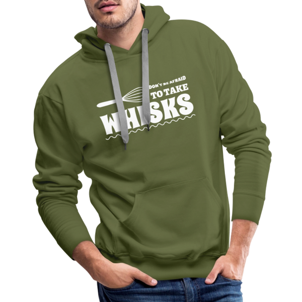 Don't be Afraid to Take Whisks Funny Men’s Premium Hoodie - olive green