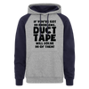 If You've Got 99 Problems, Duct Tape Will Solve 98 of Them! Colorblock Hoodie