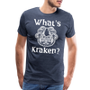 What's Kraken? Men's Premium T-Shirt - heather blue