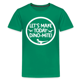 Let's Make Today Dino-Mite! Dinosaur Kids' Premium T-Shirt