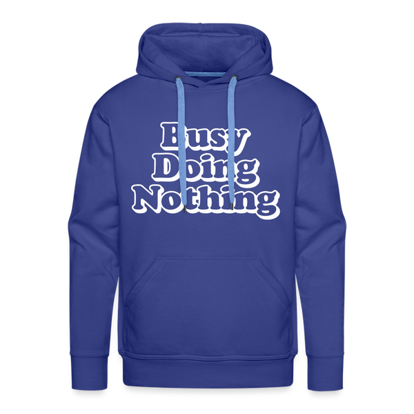 Busy Doing Nothing Men’s Premium Hoodie - royal blue