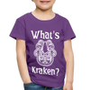 What's Kraken? Toddler Premium T-Shirt
