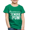 Camper's Have S'More Fun! Funny Camping Toddler Premium T-Shirt - kelly green