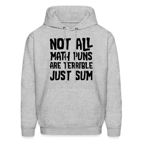 Not All Math Puns Are Terrible Just Sum Funny Men's Hoodie
