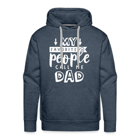 My Favorite People Call Me Dad Father's Day Men’s Premium Hoodie