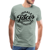 Inhale Tacos Exhale Negativity Men's Premium T-Shirt - steel green