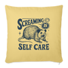 Screaming is Self Care Possum Funny Throw Pillow Cover 18” x 18” - washed yellow