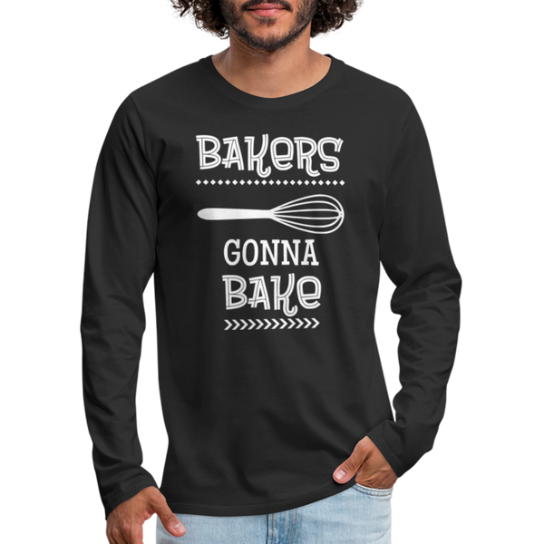 Bakers Gonna Bake Funny Cooking Men's Premium Long Sleeve T-Shirt - black