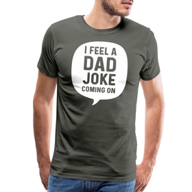 I Feel a Dad Joke Coming On Men's Premium T-Shirt