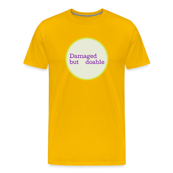 Damaged but Doable Men's Premium T-Shirt - sun yellow
