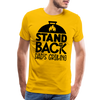 Stand Back Dad's Grilling Funny Father's Day Men's Premium T-Shirt - sun yellow