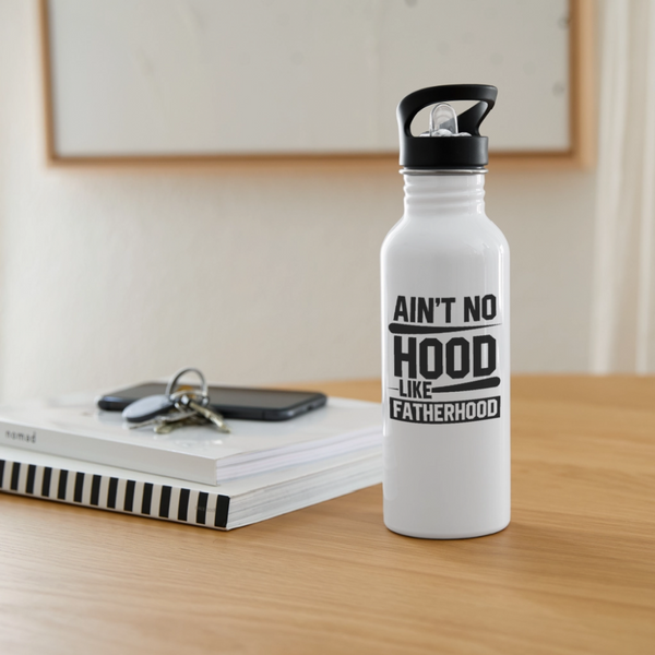 Ain't No Hood Like Fatherhood Funny Water Bottle - white
