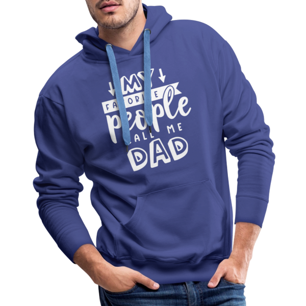 My Favorite People Call Me Dad Father's Day Men’s Premium Hoodie - royal blue