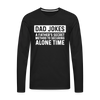 Funny Dad Joke Men's Premium Long Sleeve T-Shirt - black