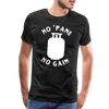 No 'Pane No Gain Grilling Men's Premium T-Shirt