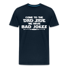 Come to the Dad Side, We Have Bad Jokes Men's Premium T-Shirt - deep navy